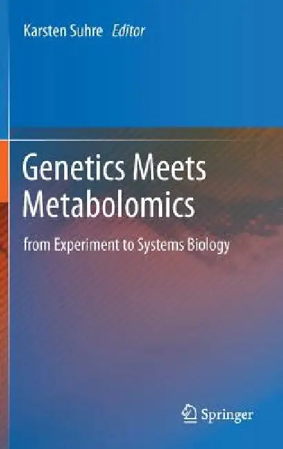 Buy Genetics Meets Metabolomics (English, Karsten Suhre) Online at Best Price - BookBajar