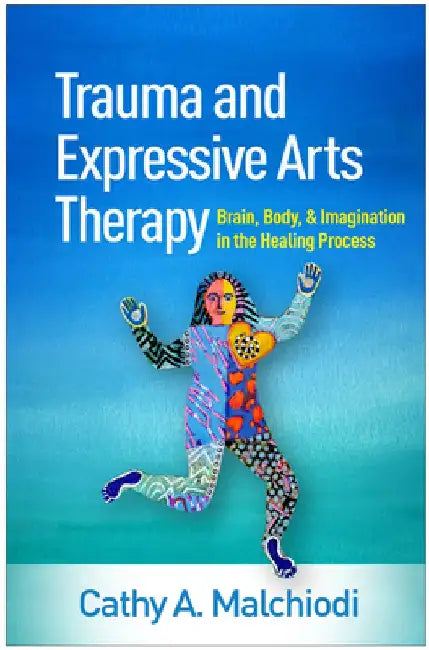 Buy Trauma and Expressive Arts Therapy (English, Cathy A. Malchiodi) Online at Best Price - BookBajar