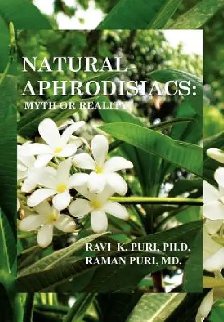 Buy Natural Aphrodisiacs (English, Ravi K. Puri Ph. D.) Online at Best Price - BookBajar