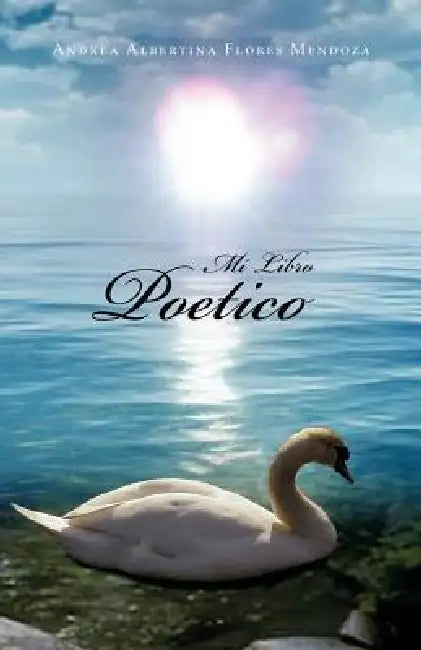 Buy Mi Libro Poetico (English, Andrea Albertina Flores Mendoza) Online at Best Price - BookBajar