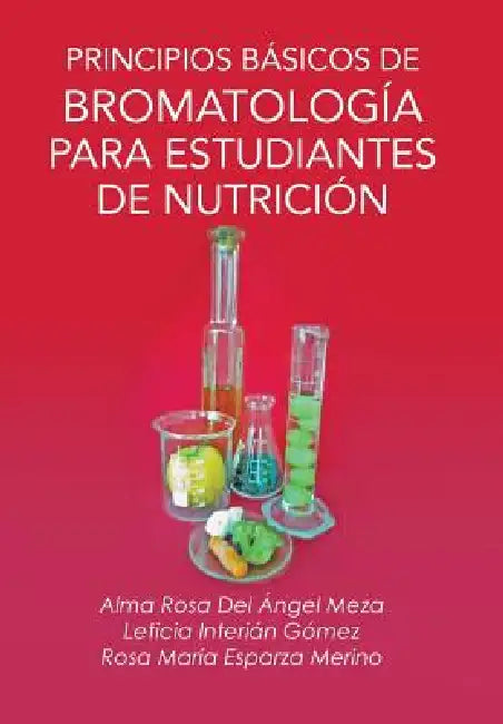 Buy Principios Basicos de Bromatologia Para Estudiantes de Nutricion (English, Alma Rosa Del Angel Meza) Online at Best Price - BookBajar