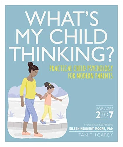 Buy What's My Child Thinking? (English, Eileen Kennedy-Moore | Tanith Carey) Online at Best Price - BookBajar