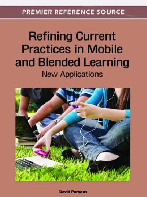 Buy Refining Current Practices in Mobile and Blended Learning (English, David Parsons) Online at Best Price - BookBajar