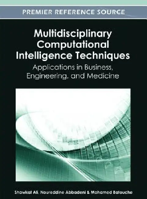 Buy Multidisciplinary Computational Intelligence Techniques (English, Shawkat Ali | Noureddine Abbadeni | Mohamed Batouche) Online at Best Price - BookBajar