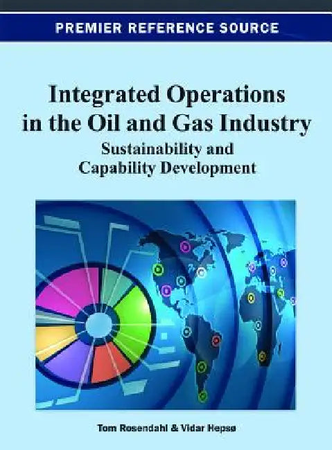 Buy Integrated Operations in the Oil and Gas Industry (English, Tom Rosendahl | Vidar Hepsø) Online at Best Price - BookBajar