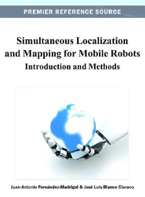 Buy Simultaneous Localization and Mapping for Mobile Robots (English, Juan-Antonio Fernández-Madrigal | José Luis Blanco Claraco) Online at Best Price - BookBajar