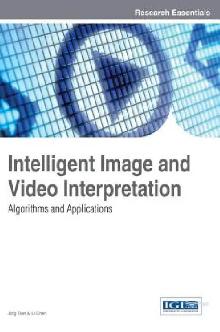 Buy Intelligent Image and Video Interpretation (English, Jing Tian | Li Chen) Online at Best Price - BookBajar