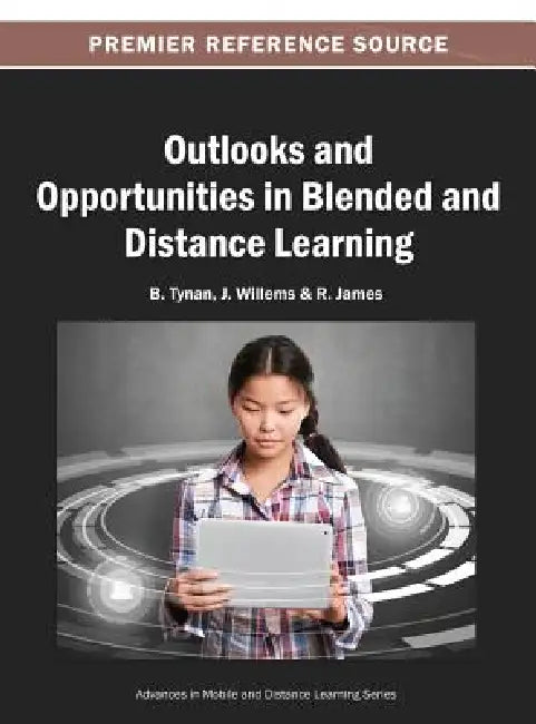 Buy Outlooks and Opportunities in Blended and Distance Learning (English, B. Tynan | J. Willems | R. James) Online at Best Price - BookBajar