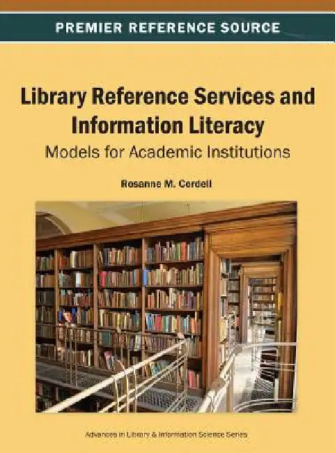 Buy Library Reference Services and Information Literacy (English, Rosanne M. Cordell) Online at Best Price - BookBajar