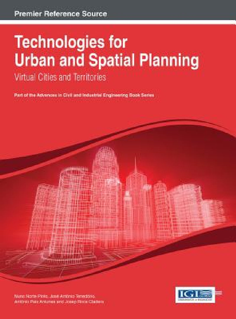 Buy Technologies for Urban and Spatial Planning (English, Nuno Norte Pinto | José António Tenedório | António Pais Antunes) Online at Best Price - BookBajar