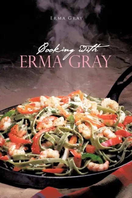Buy Cooking with Erma Gray (English, Erma Gray) Online at Best Price - BookBajar