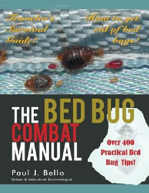 The Bed Bug Combat Manual (English, Paul J. Bello) - Image 1 - BookBajar