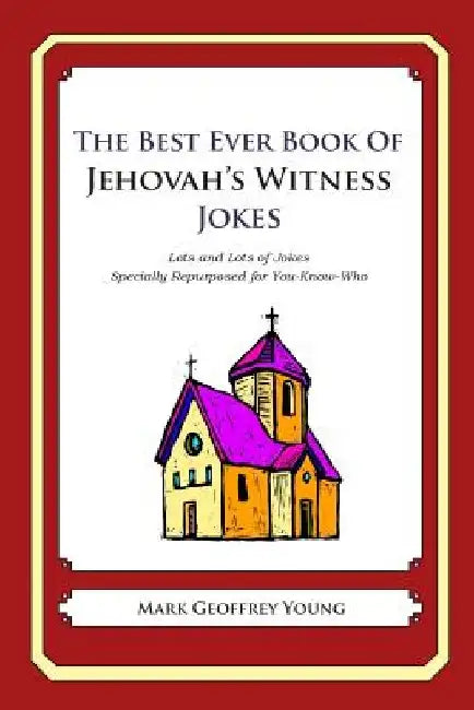 Buy The Best Ever Book of Jehovah's Witness Jokes (English, Mark Geoffrey Young) Online at Best Price - BookBajar