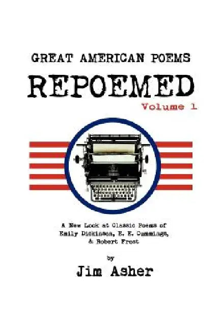 Buy Great American Poems - Repoemed (English, Jim Asher) Online at Best Price - BookBajar