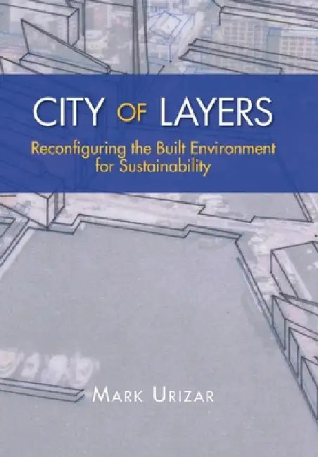 Buy City of Layers (English, Mark Urizar) Online at Best Price - BookBajar