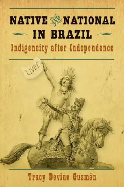 Native and National in Brazil (English, Tracy Devine Guzmán) - Image 1 - BookBajar