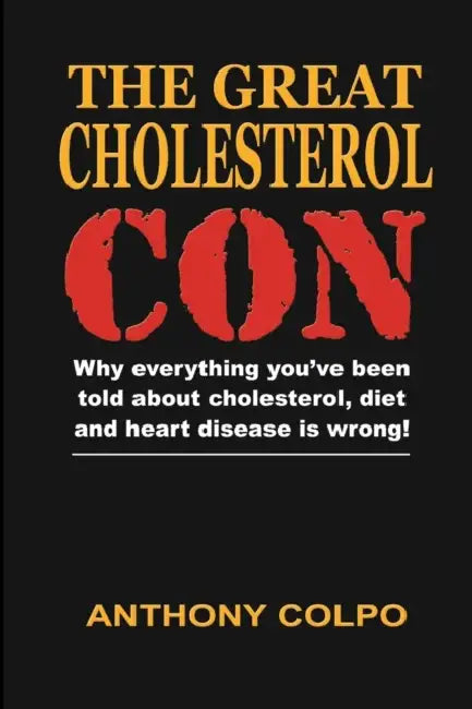 The Great Cholesterol Con (English, Anthony Colpo) - Image 1 - BookBajar