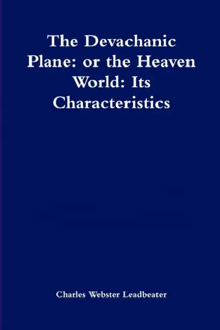 Buy The Devachanic Plane (English, Charles Webster Leadbeater) Online at Best Price - BookBajar