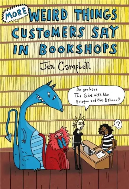 Buy More Weird Things Customers Say in Bookshops (English, Jen Campbell) Online at Best Price - BookBajar
