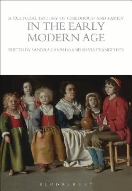Buy A Cultural History of Childhood and Family in the Early Modern Age (English, Sandra Cavallo | Silvia Evangelisti) Online at Best Price - BookBajar