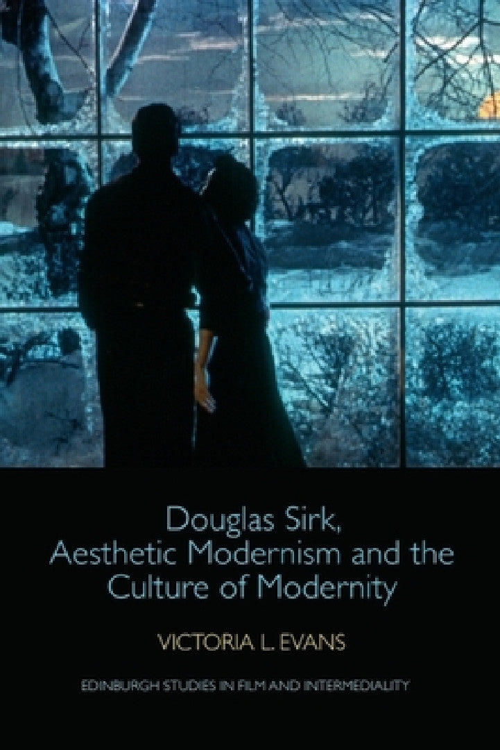 Buy Douglas Sirk, Aesthetic Modernism and the Culture of Modernity (English, Victoria L. Evans) Online at Best Price - BookBajar