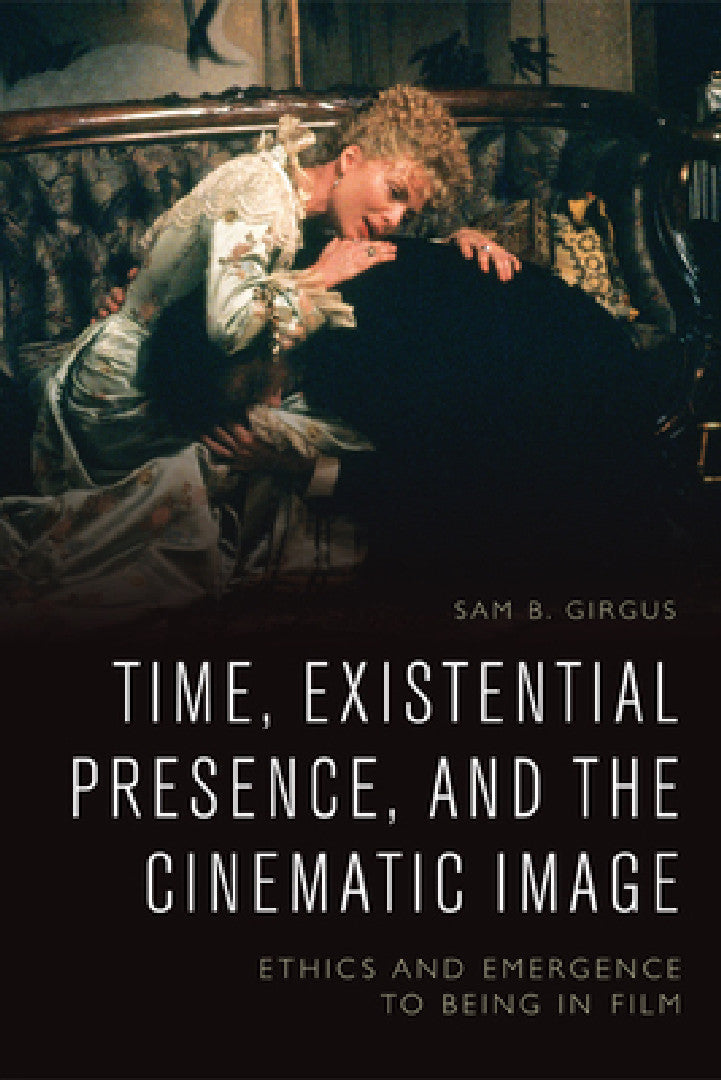 Buy Time, Existential Presence and the Cinematic Image (English, Sam B. Girgus) Online at Best Price - BookBajar