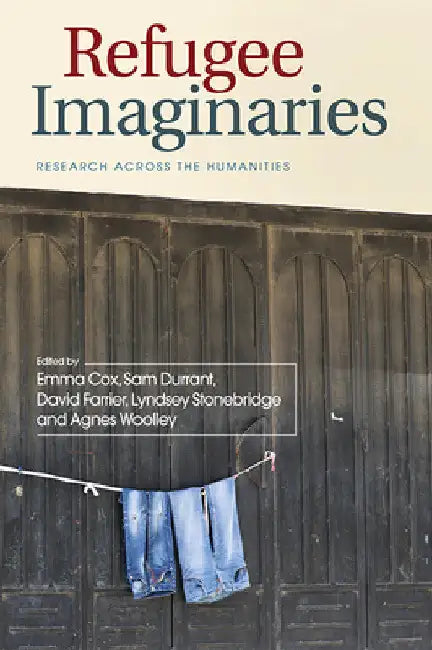 Refugee Imaginaries (English, Emma Cox | Sam Durrant | David Farrier) - Image 1 - BookBajar