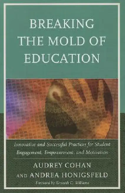 Buy Breaking the Mold of Education (English, Audrey Cohan | Andrea Honigsfeld) Online at Best Price - BookBajar