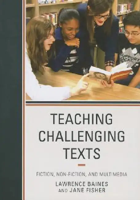 Teaching Challenging Texts (English, Lawrence Baines | Jane Fisher) - Image 1 - BookBajar