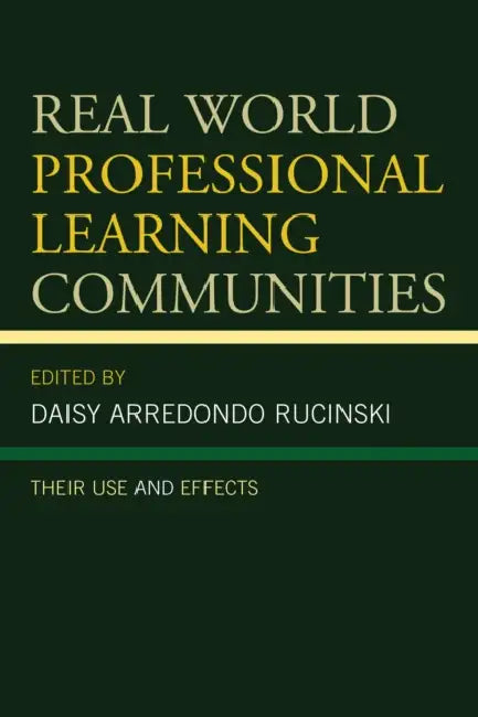 Buy Real World Professional Learning Communities (English, Daisy Arredondo Rucinski) Online at Best Price - BookBajar