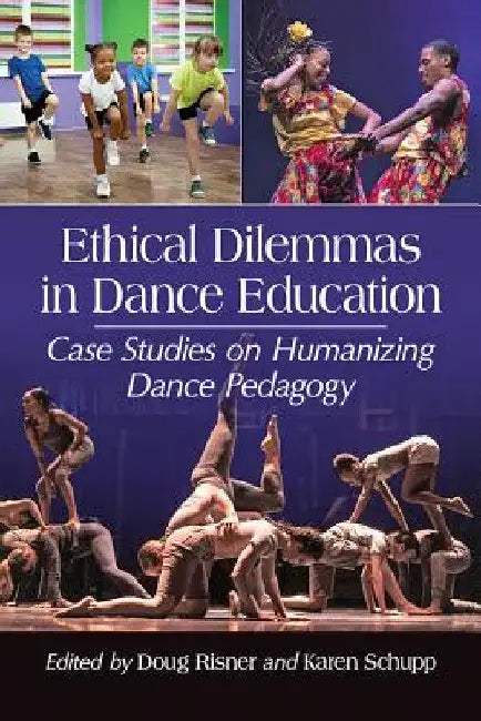 Buy Ethical Dilemmas in Dance Education (English, Doug Risner | Karen Schupp) Online at Best Price - BookBajar