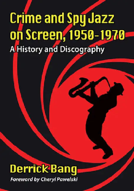 Buy Crime and Spy Jazz on Screen, 1950-1970 (English, Derrick Bang) Online at Best Price - BookBajar