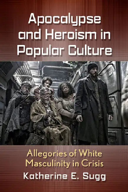 Buy Apocalypse and Heroism in Popular Culture (English, Katherine E. Sugg) Online at Best Price - BookBajar
