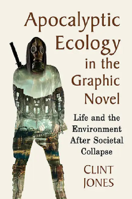 Buy Apocalyptic Ecology in the Graphic Novel (English, Clint Jones) Online at Best Price - BookBajar