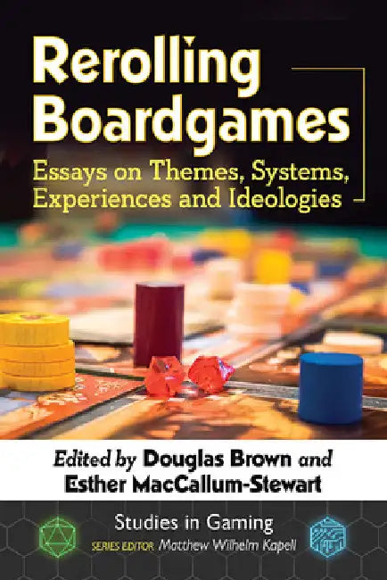 Buy Rerolling Boardgames (English, Douglas Brown | Esther MacCallum-Stewart | Matthew Wilhelm Kapell) Online at Best Price - BookBajar