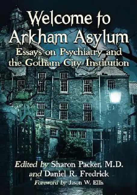 Buy Welcome to Arkham Asylum (English, Sharon Packer | Daniel R. Fredrick) Online at Best Price - BookBajar