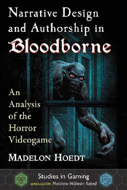 Buy Narrative Design and Authorship in Bloodborne (English, Madelon Hoedt | Matthew Wilhelm Kapell) Online at Best Price - BookBajar