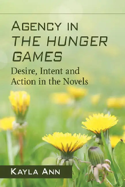 Buy Agency in The Hunger Games (English, Kayla Ann) Online at Best Price - BookBajar