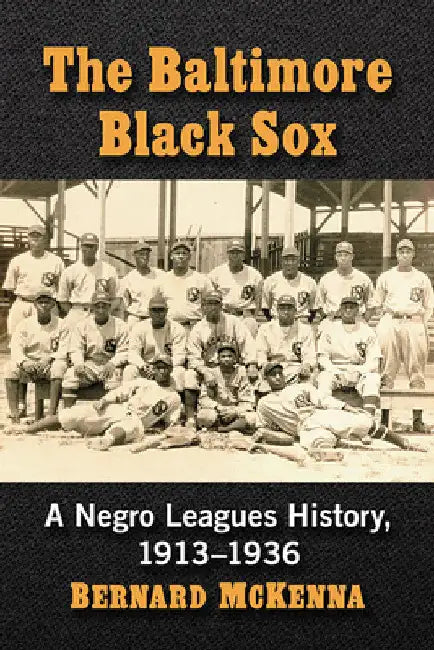 The Baltimore Black Sox (English, Bernard McKenna) - Image 1 - BookBajar