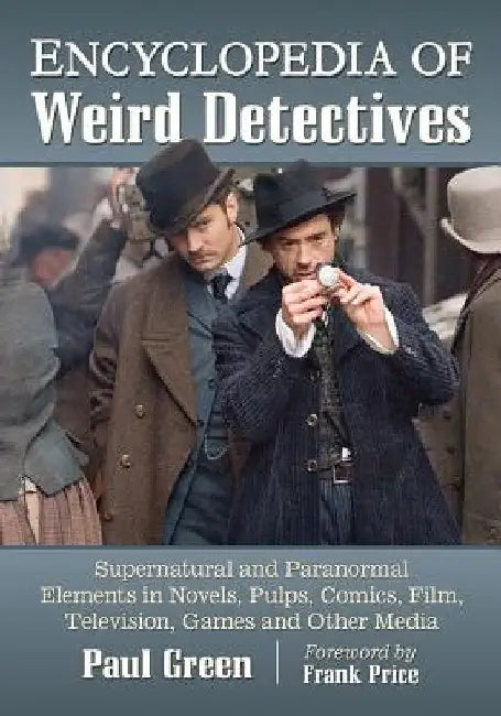 Buy Encyclopedia of Weird Detectives (English, Paul Green) Online at Best Price - BookBajar