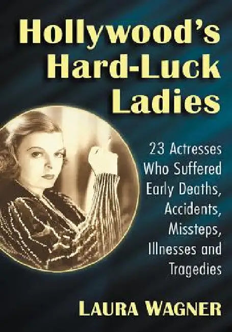 Buy Hollywood's Hard-Luck Ladies (English, Laura Wagner) Online at Best Price - BookBajar