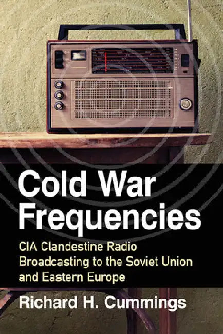Buy Cold War Frequencies (English, Richard H. Cummings) Online at Best Price - BookBajar