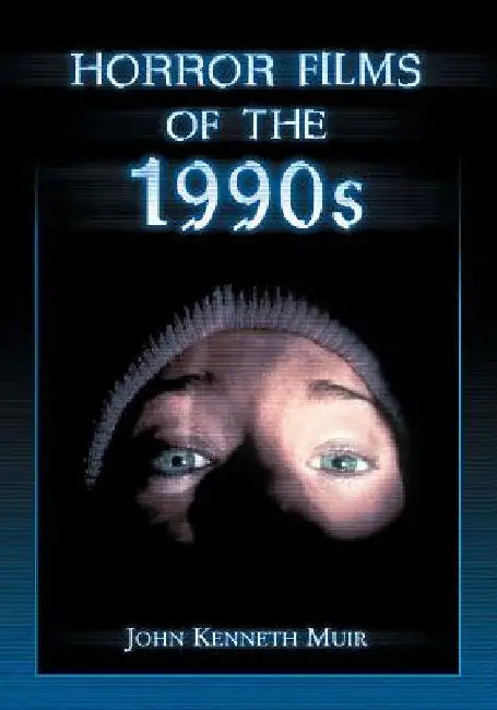 Buy Horror Films of the 1990s (English, John Kenneth Muir) Online at Best Price - BookBajar