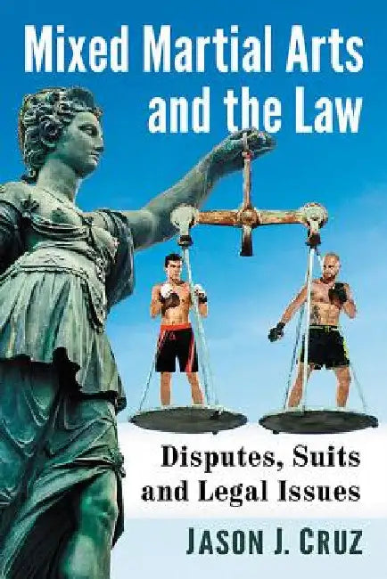 Buy Mixed Martial Arts and the Law (English, Jason J. Cruz) Online at Best Price - BookBajar