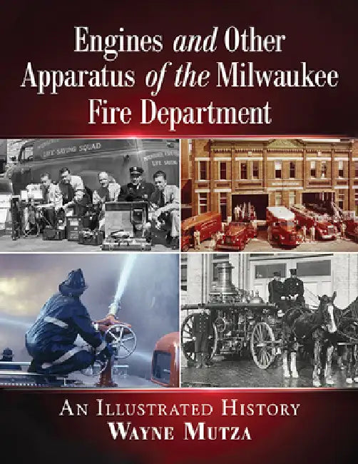 Buy Engines and Other Apparatus of the Milwaukee Fire Department (English, Wayne Mutza) Online at Best Price - BookBajar