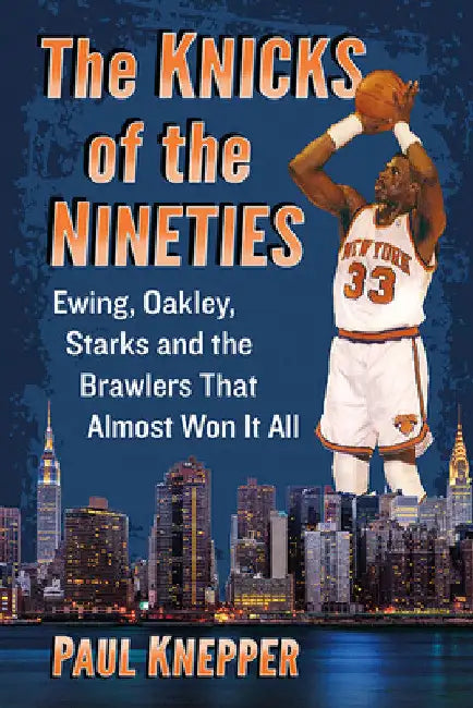 Buy The Knicks of the Nineties (English, Paul Knepper) Online at Best Price - BookBajar