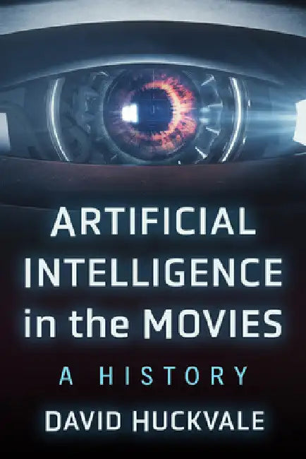 Buy Artificial Intelligence in the Movies (English, David Huckvale) Online at Best Price - BookBajar