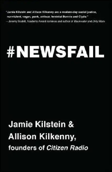 Newsfail (English, Jamie Kilstein) - Image 1 - BookBajar