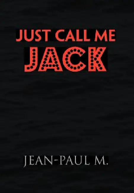 Buy Just Call Me Jack (English, Jean-Paul M) Online at Best Price - BookBajar
