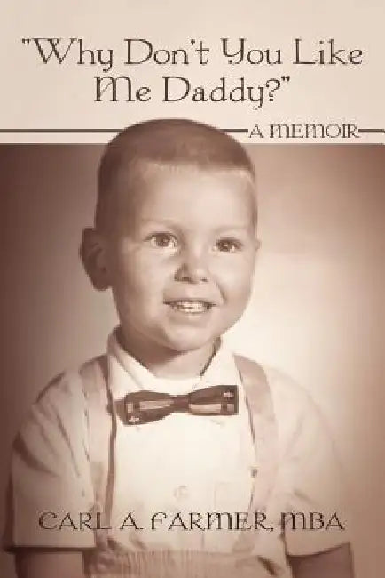 Why Don't You Like Me Daddy? (English, Carl A. Farmer Mba) - Image 1 - BookBajar
